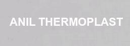 ANIL THERMOPLAST