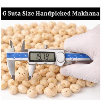 Only 6 Suta Size Handpicked Makhana