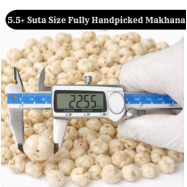 5.5+ Suta Size Fully Handpicked Makhana