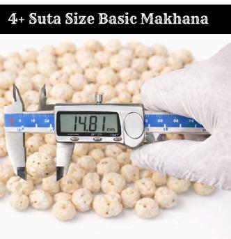 4+ Suta Size Basic Makhana