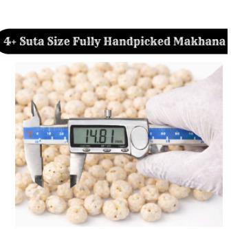 4+ Suta Size Fully Handpicked Makhana