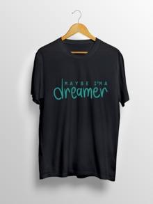 May Be I'm a Dreamer - Black 