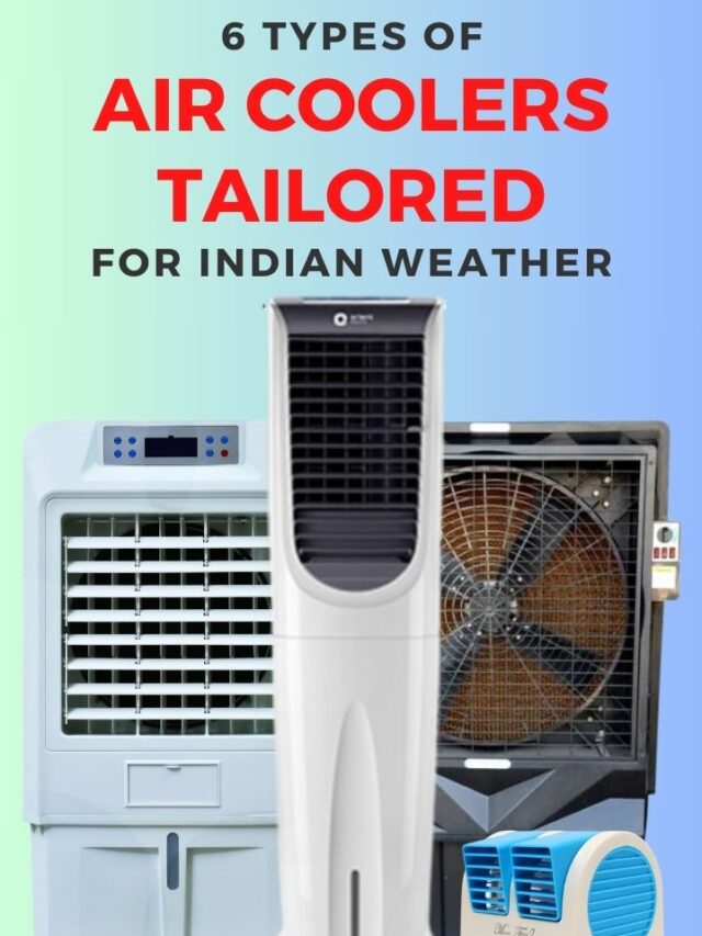 6 Types of Air Coolers Tailored for Indian Weather