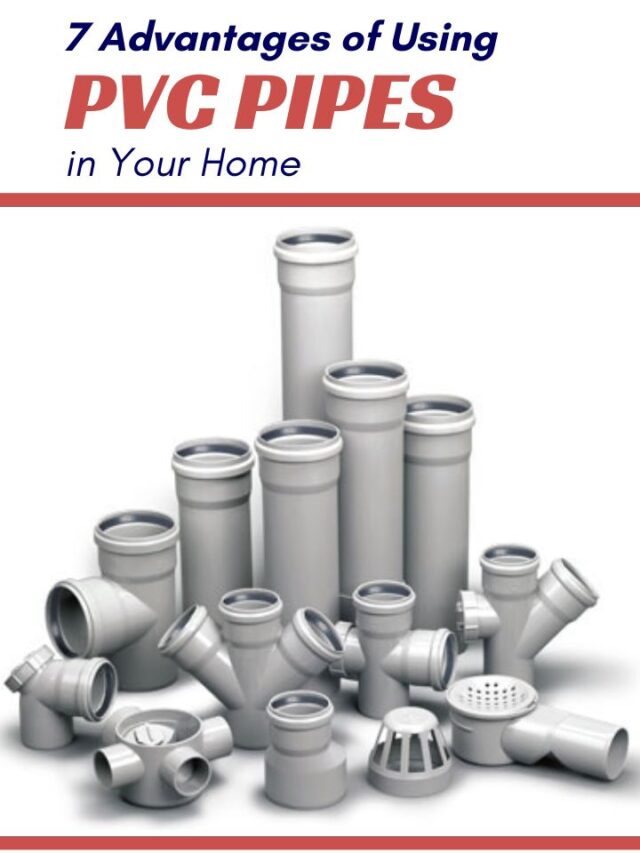 7 Advantages Of Using PVC Pipes In Your Home GetDistributors